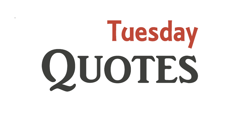 tuesday quotes